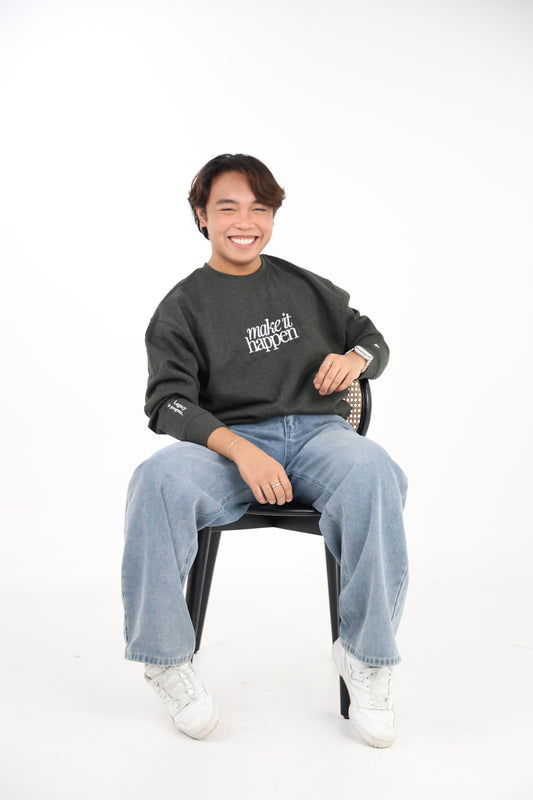 Make it Happen Sweatshirt