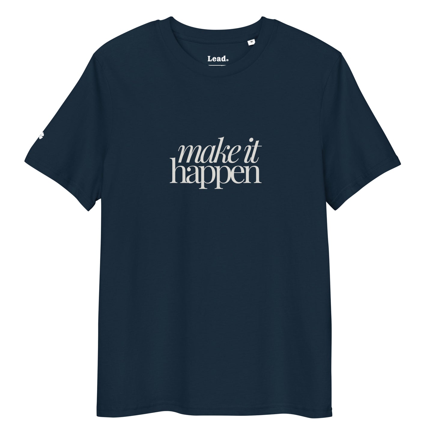 Make it Happen Tshirt