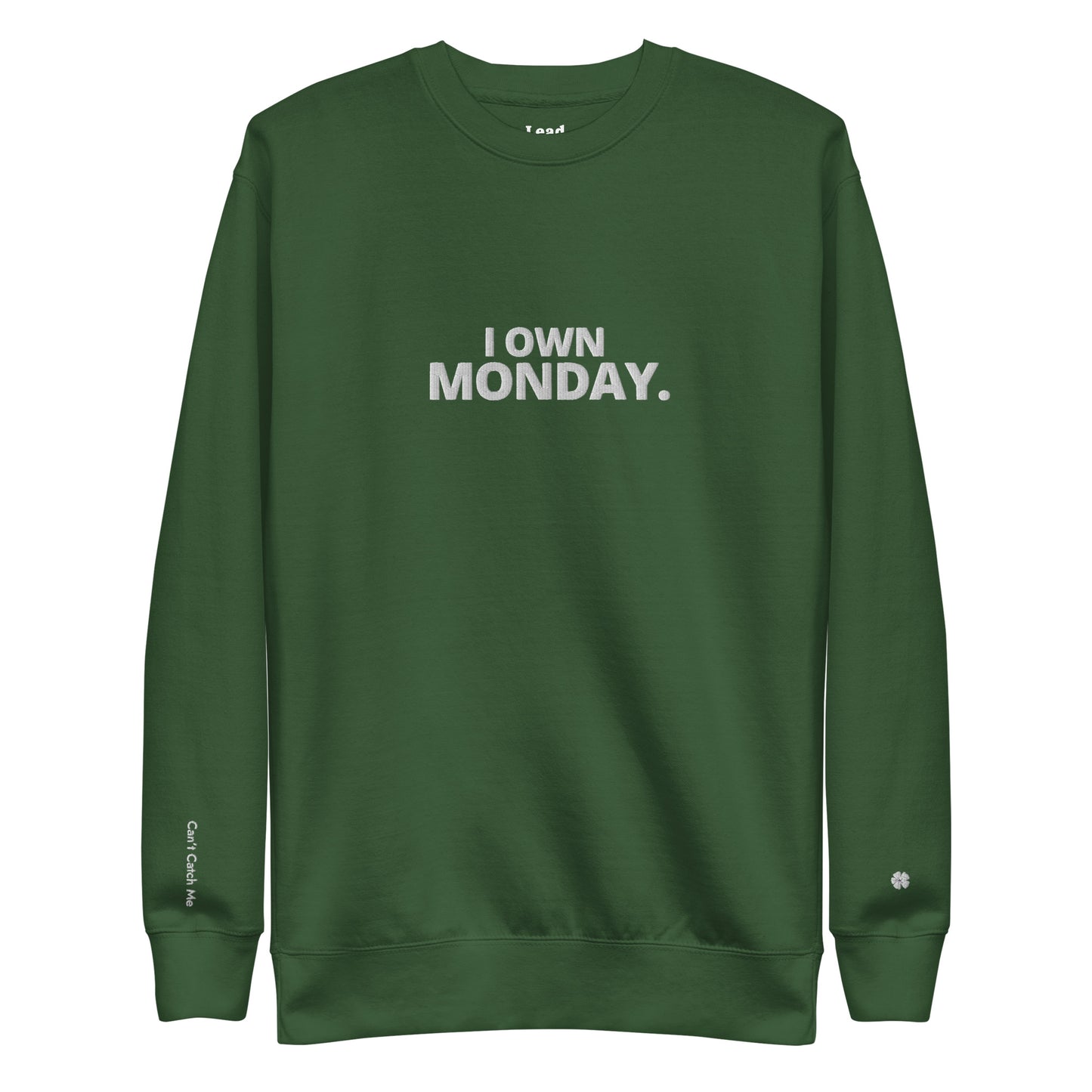 I Own Monday Sweatshirt