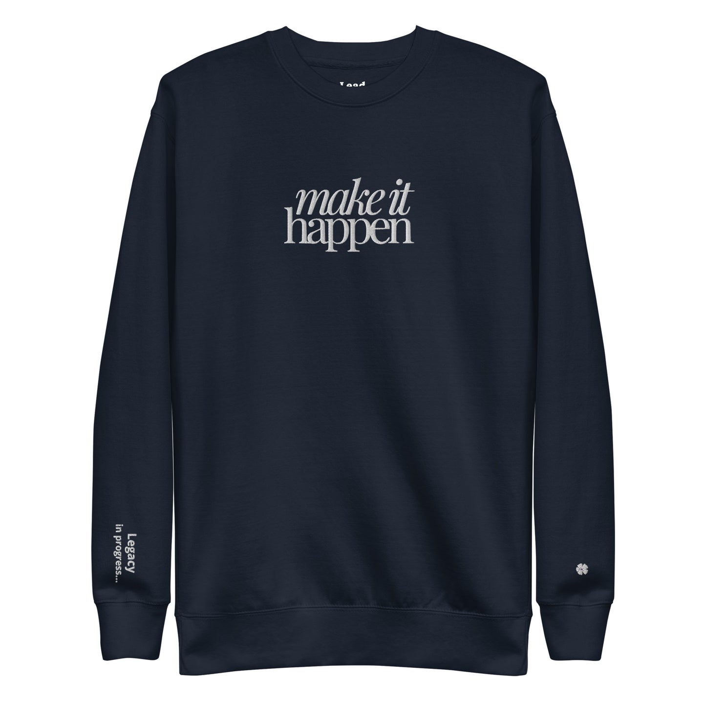 Make it Happen Sweatshirt