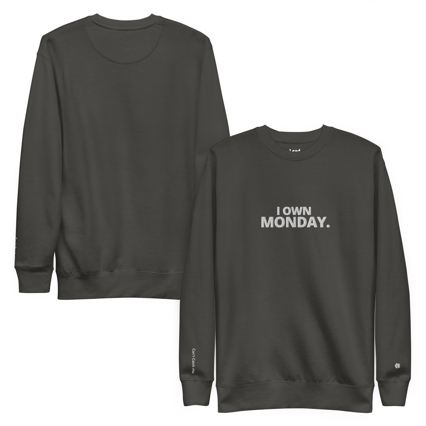 I Own Monday Sweatshirt