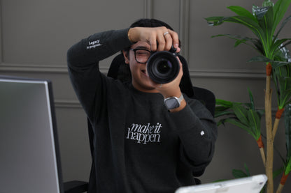 Make it Happen Sweatshirt