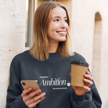 Powered by Ambition Sweatshirt