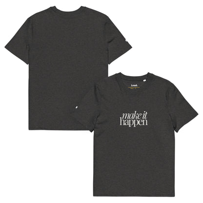 Make it Happen Tshirt