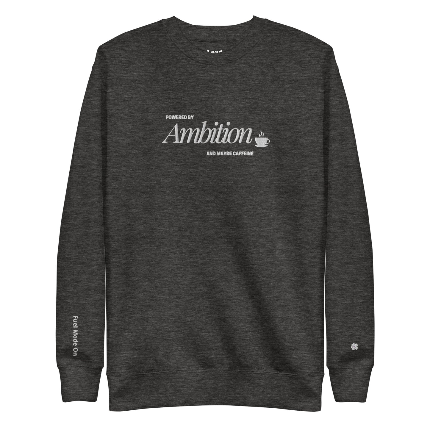 Powered by Ambition Sweatshirt