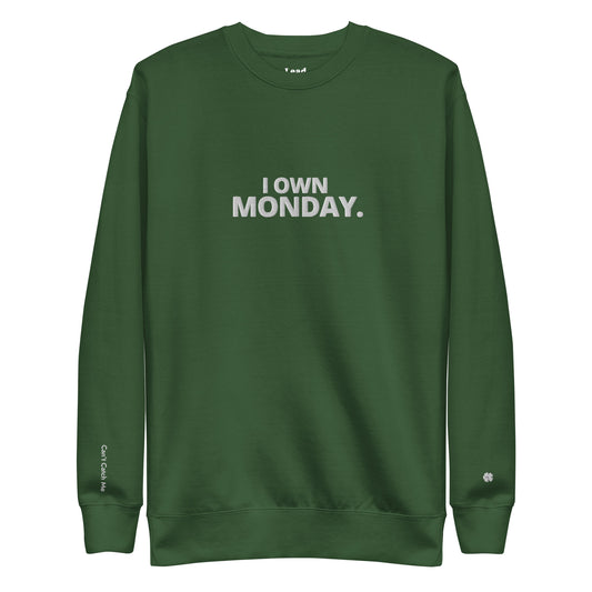 I Own Monday Sweatshirt