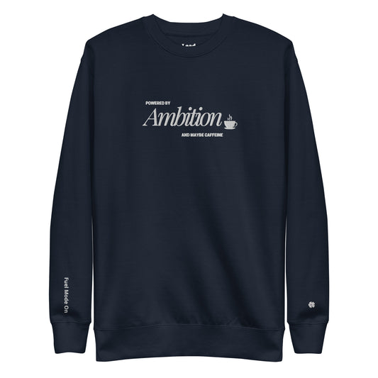 Powered by Ambition Sweatshirt