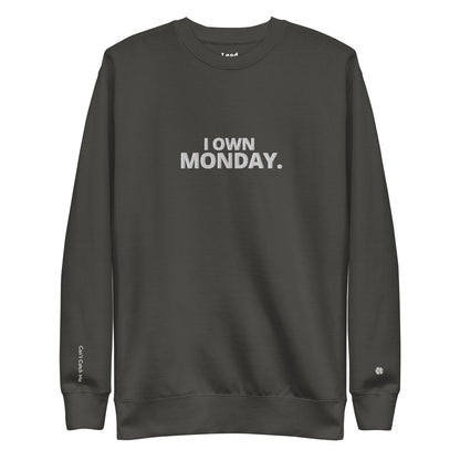I Own Monday Sweatshirt